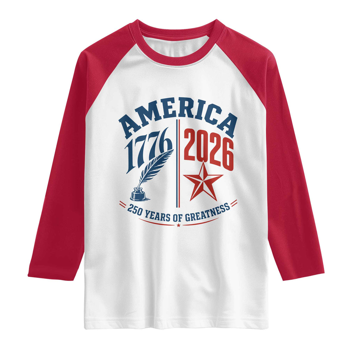 America 250 Years of Greatness Patriotic Raglan Shirt Vintage 1776 to 2026 Quill and Star Semiquincentennial
