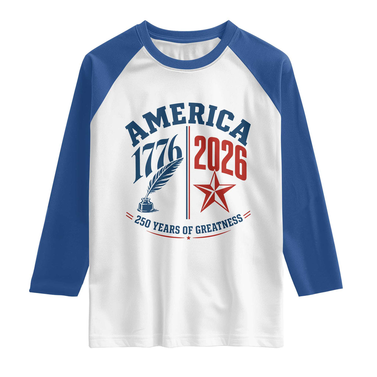 America 250 Years of Greatness Patriotic Raglan Shirt Vintage 1776 to 2026 Quill and Star Semiquincentennial
