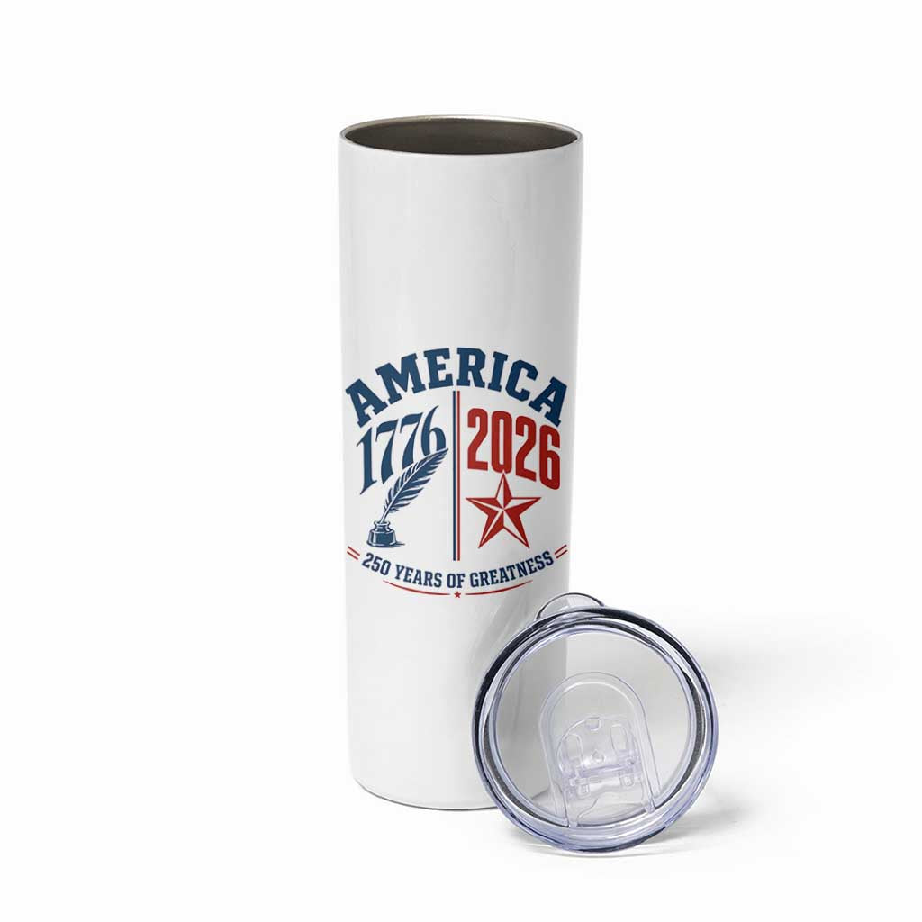 America 250 Years of Greatness Patriotic Skinny Tumbler Vintage 1776 to 2026 Quill and Star Semiquincentennial