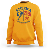 America 250 Years of Greatness Patriotic Sweatshirt Vintage 1776 to 2026 Quill and Star Semiquincentennial