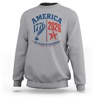 America 250 Years of Greatness Patriotic Sweatshirt Vintage 1776 to 2026 Quill and Star Semiquincentennial