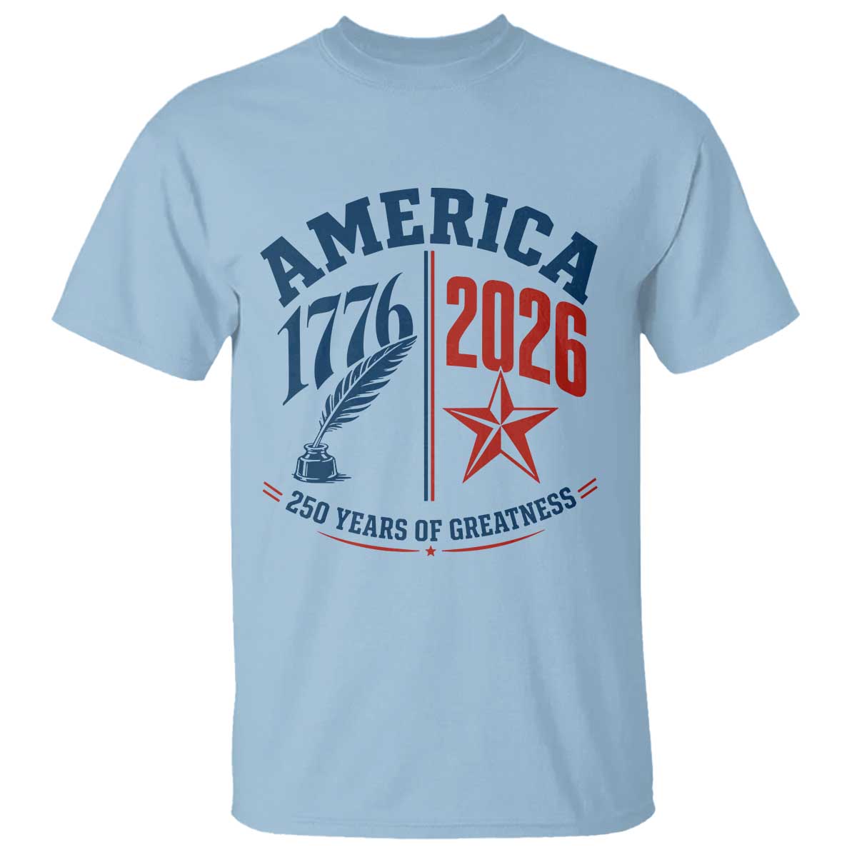 America 250 Years of Greatness Patriotic T Shirt Vintage 1776 to 2026 Quill and Star Semiquincentennial