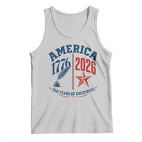 America 250 Years of Greatness Patriotic Tank Top Vintage 1776 to 2026 Quill and Star Semiquincentennial