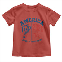America 250 Years of Greatness Patriotic Toddler T Shirt Vintage 1776 to 2026 Quill and Star Semiquincentennial