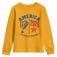 America 250 Years of Greatness Patriotic Youth Sweatshirt Vintage 1776 to 2026 Quill and Star Semiquincentennial