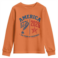 America 250 Years of Greatness Patriotic Youth Sweatshirt Vintage 1776 to 2026 Quill and Star Semiquincentennial