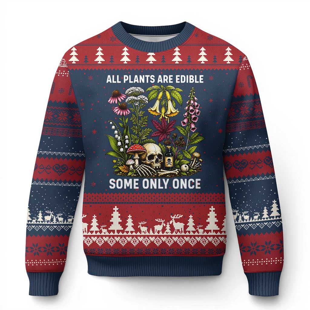 Funny Botanical Foraging Skull Dark Humor Ugly Christmas Sweater All Plants Are Edible Some Only Once Botany Cottagecore