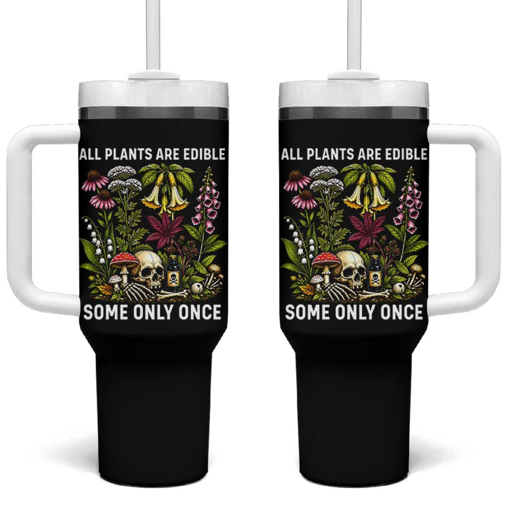 Funny Botanical Foraging Skull Dark Humor Tumbler With Handle All Plants Are Edible Some Only Once Botany Cottagecore