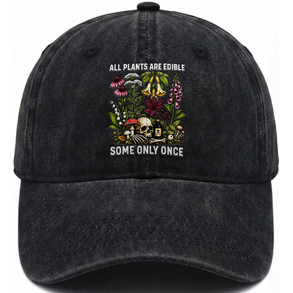 Funny Botanical Foraging Skull Dark Humor Washed Cotton Baseball Cap All Plants Are Edible Some Only Once Botany Cottagecore