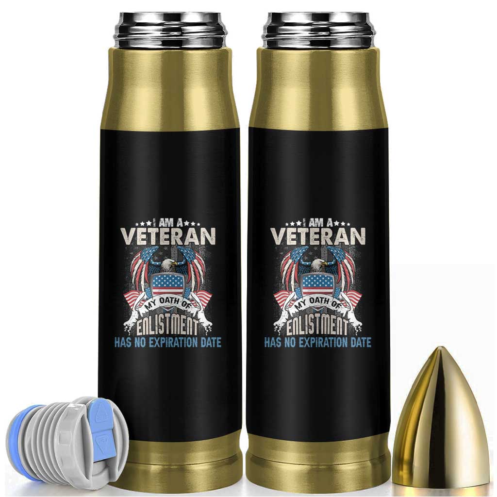 US Veteran Bullet Tumbler My Oath Of Enlistment Has No Expiration Date American Bald Eagle US Flag
