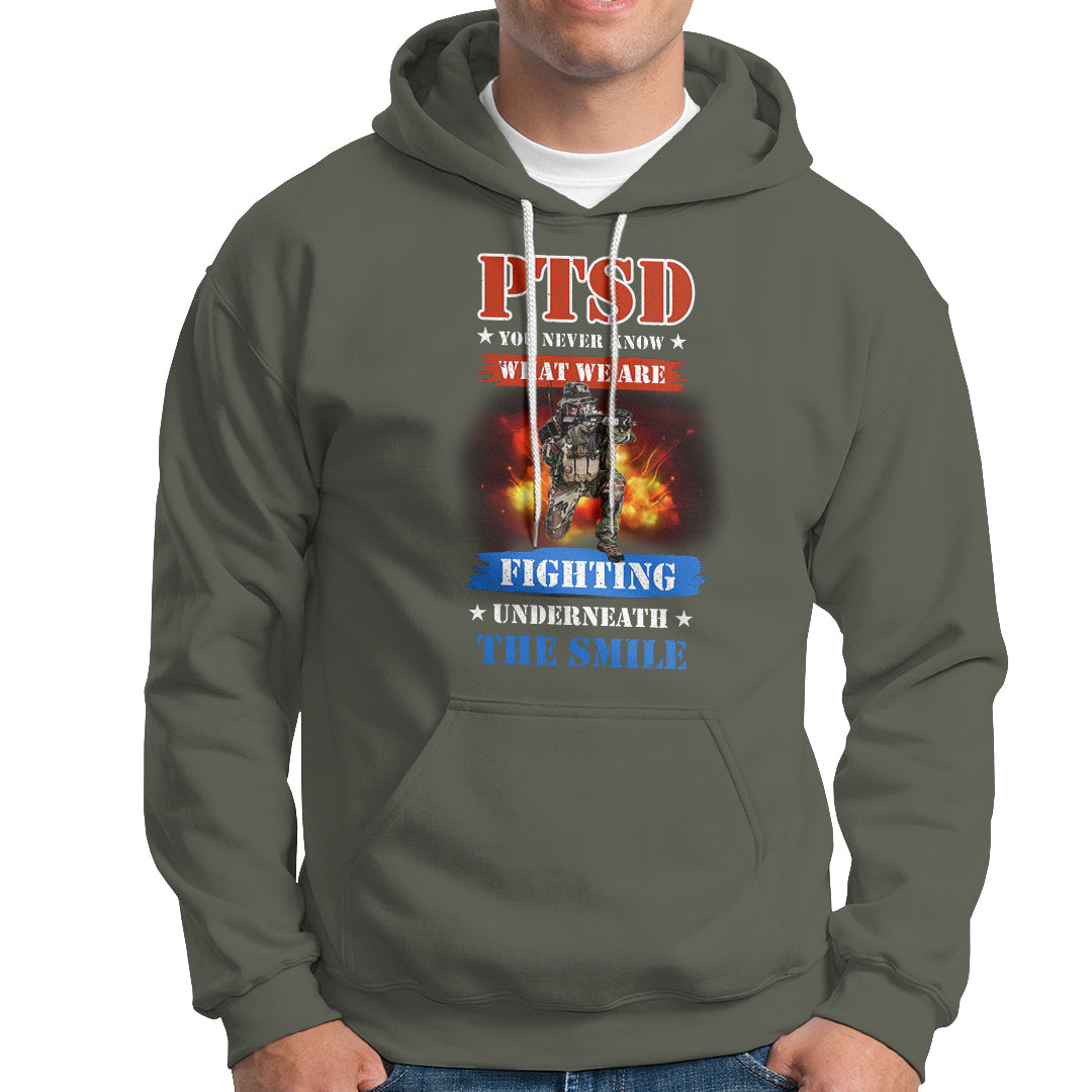 Veteran PTSD Hoodie You Never Know What We Are Fighting Underneath The Smile - Wonder Print Shop