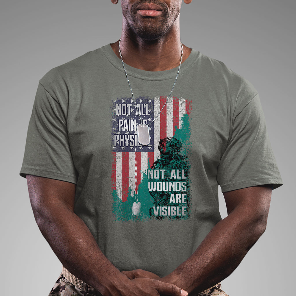 Veteran PTSD T Shirt Not All Pain Is Physical Not All Wounds Are Visible Teal American Flag - Wonder Print Shop
