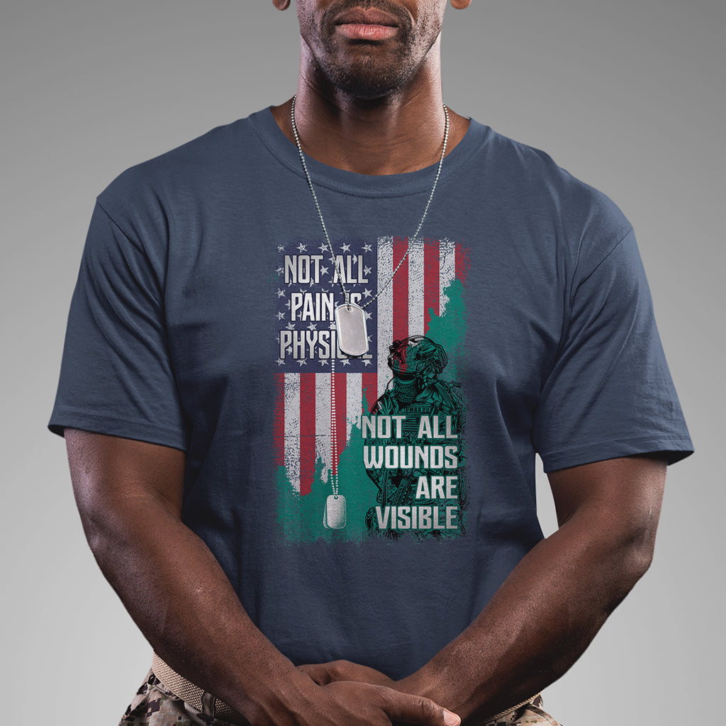 Veteran PTSD T Shirt Not All Pain Is Physical Not All Wounds Are Visible Teal American Flag - Wonder Print Shop