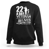 Veteran PTSD Sweatshirt 22 Every Day Veteran Lives Matter Suicide Awareness - Wonder Print Shop