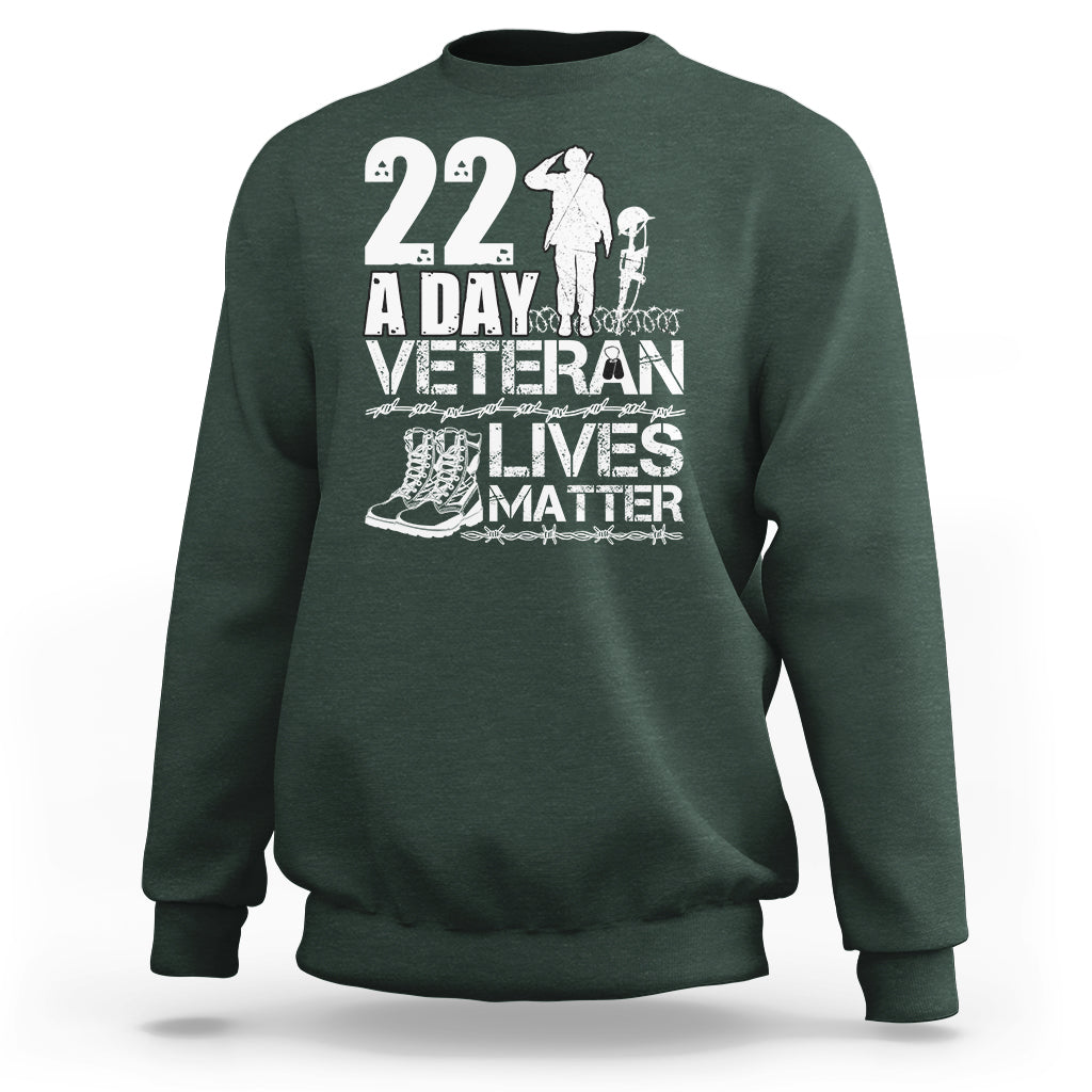 Veteran PTSD Sweatshirt 22 Every Day Veteran Lives Matter Suicide Awareness - Wonder Print Shop