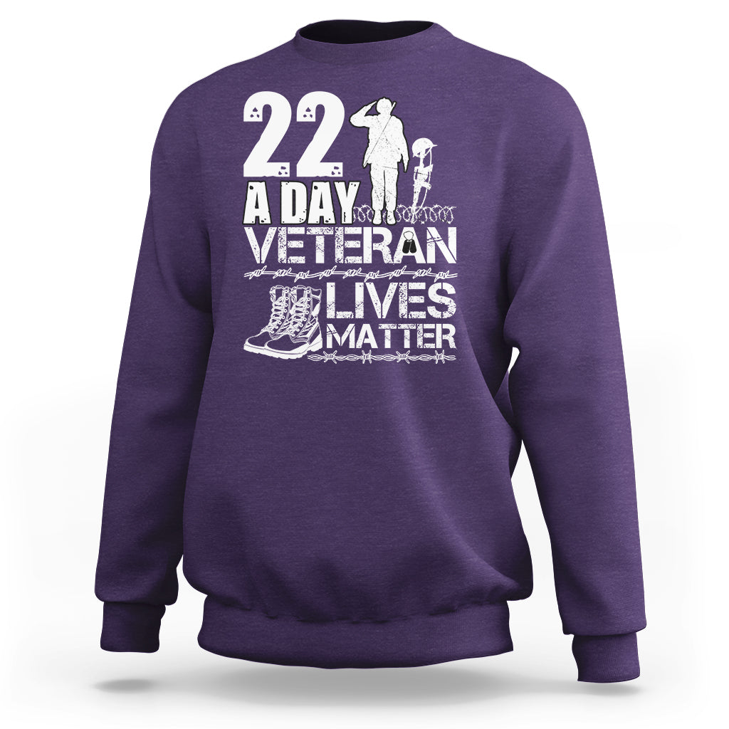 Veteran PTSD Sweatshirt 22 Every Day Veteran Lives Matter Suicide Awareness - Wonder Print Shop