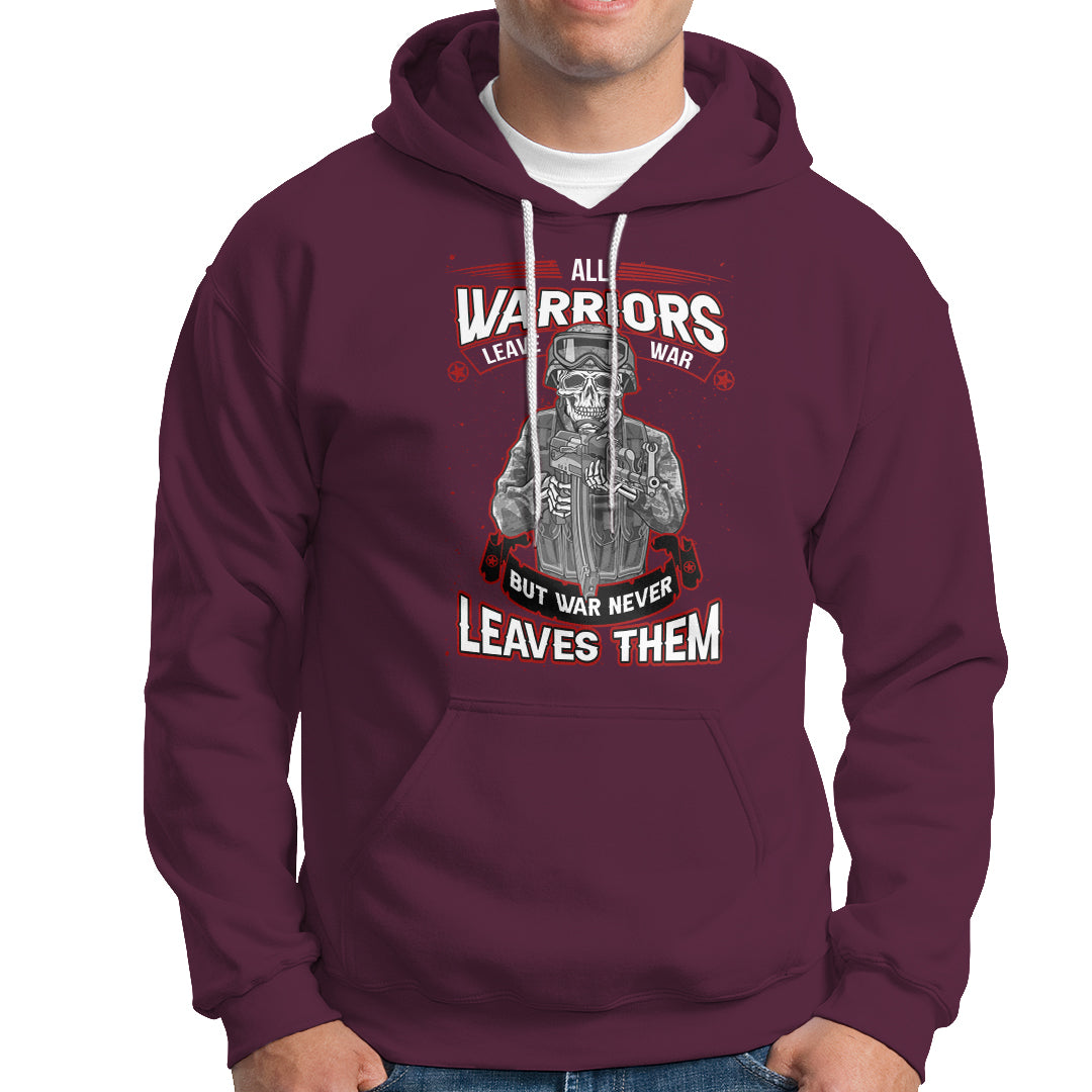 Veteran PTSD Hoodie All Warriors Leave War But War Never Leaves Them Skeleton Soldier - Wonder Print Shop