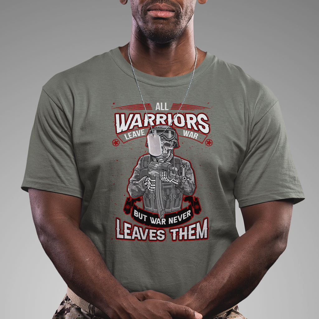 Veteran PTSD T Shirt All Warriors Leave War But War Never Leaves Them Skeleton Soldier - Wonder Print Shop