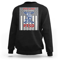 Veteran PTSD Sweatshirt It's A Sign Of Strength It's Earned By Doing What Others Fear American Soldier - Wonder Print Shop