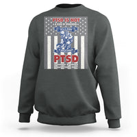 Veteran PTSD Sweatshirt It's A Sign Of Strength It's Earned By Doing What Others Fear American Soldier - Wonder Print Shop
