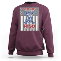 Veteran PTSD Sweatshirt It's A Sign Of Strength It's Earned By Doing What Others Fear American Soldier - Wonder Print Shop