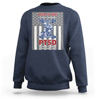 Veteran PTSD Sweatshirt It's A Sign Of Strength It's Earned By Doing What Others Fear American Soldier - Wonder Print Shop