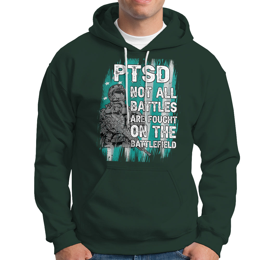 Veteran PTSD Hoodie Not All Battles Are Fought On The Battlefield - Wonder Print Shop