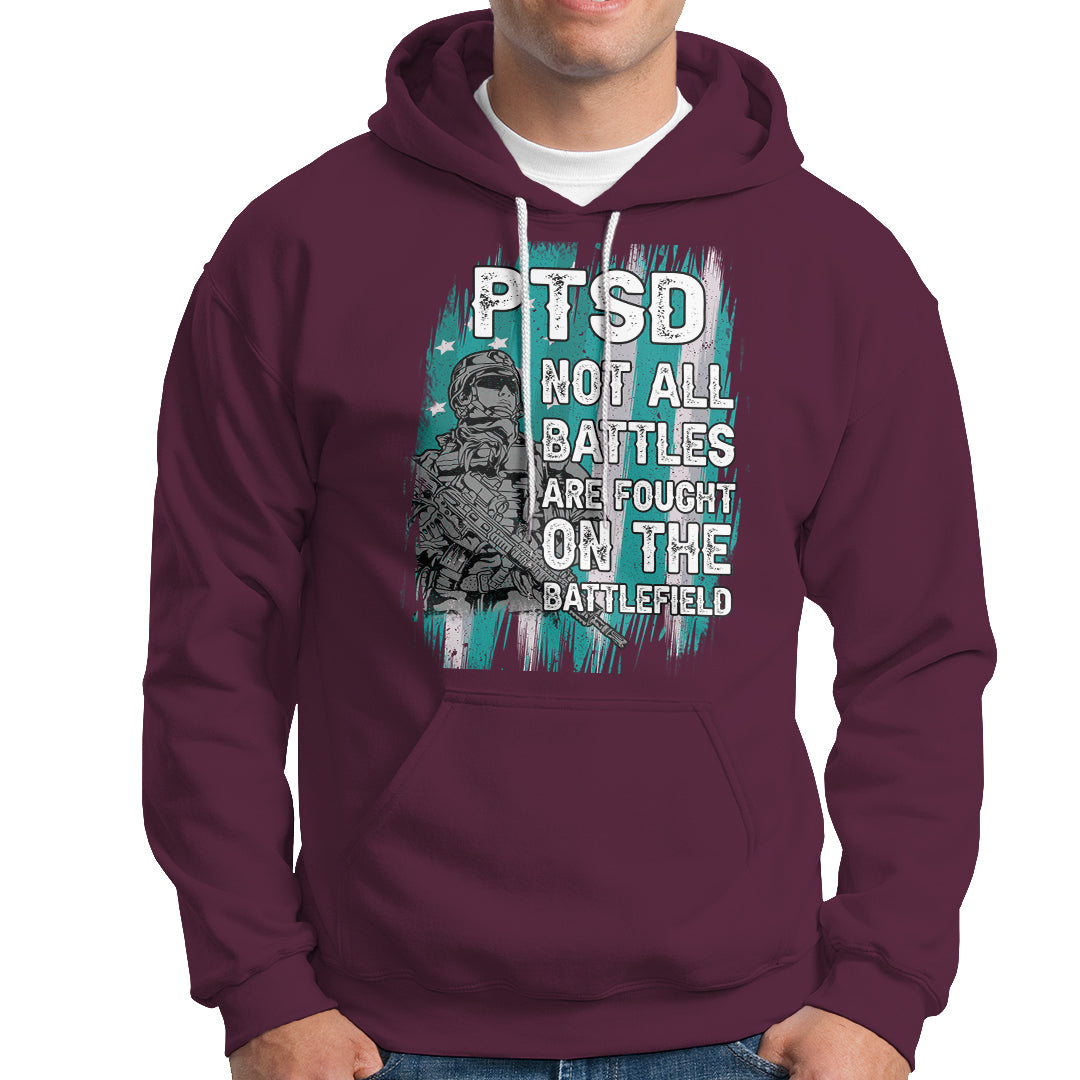 Veteran PTSD Hoodie Not All Battles Are Fought On The Battlefield - Wonder Print Shop