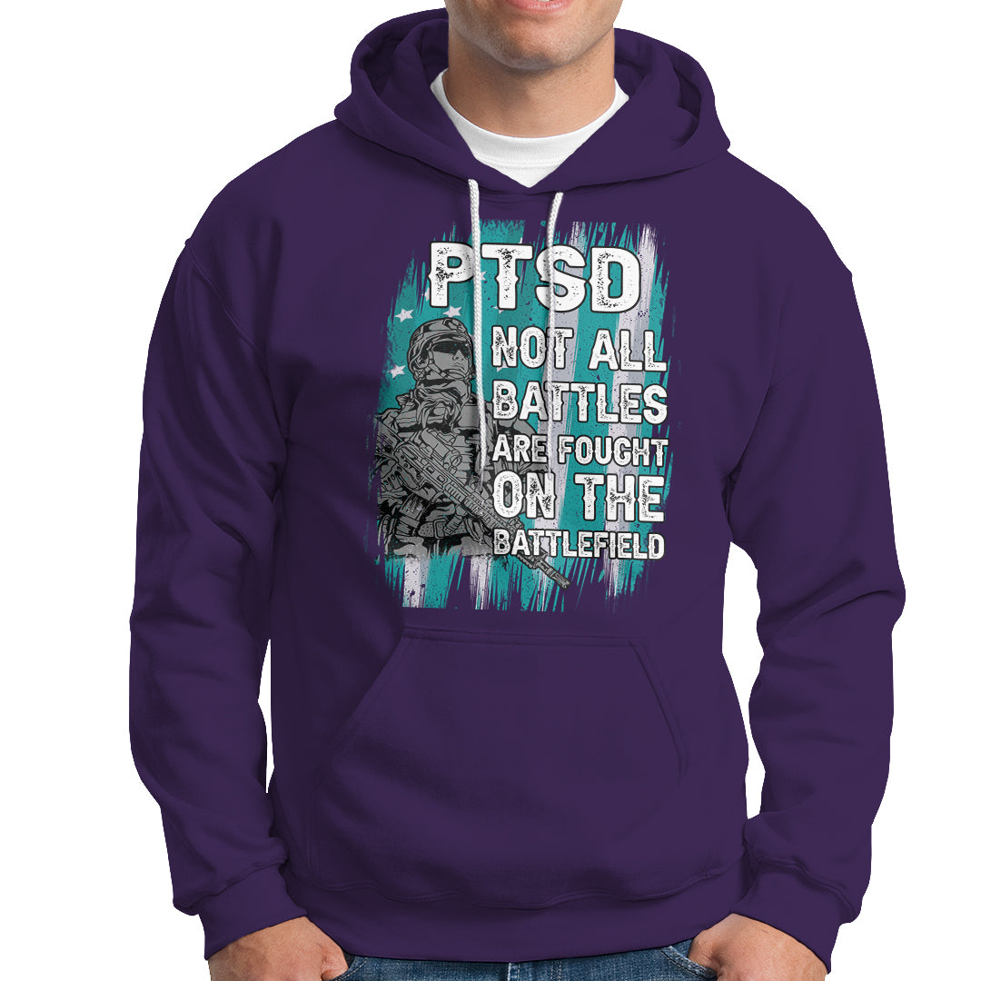 Veteran PTSD Hoodie Not All Battles Are Fought On The Battlefield - Wonder Print Shop