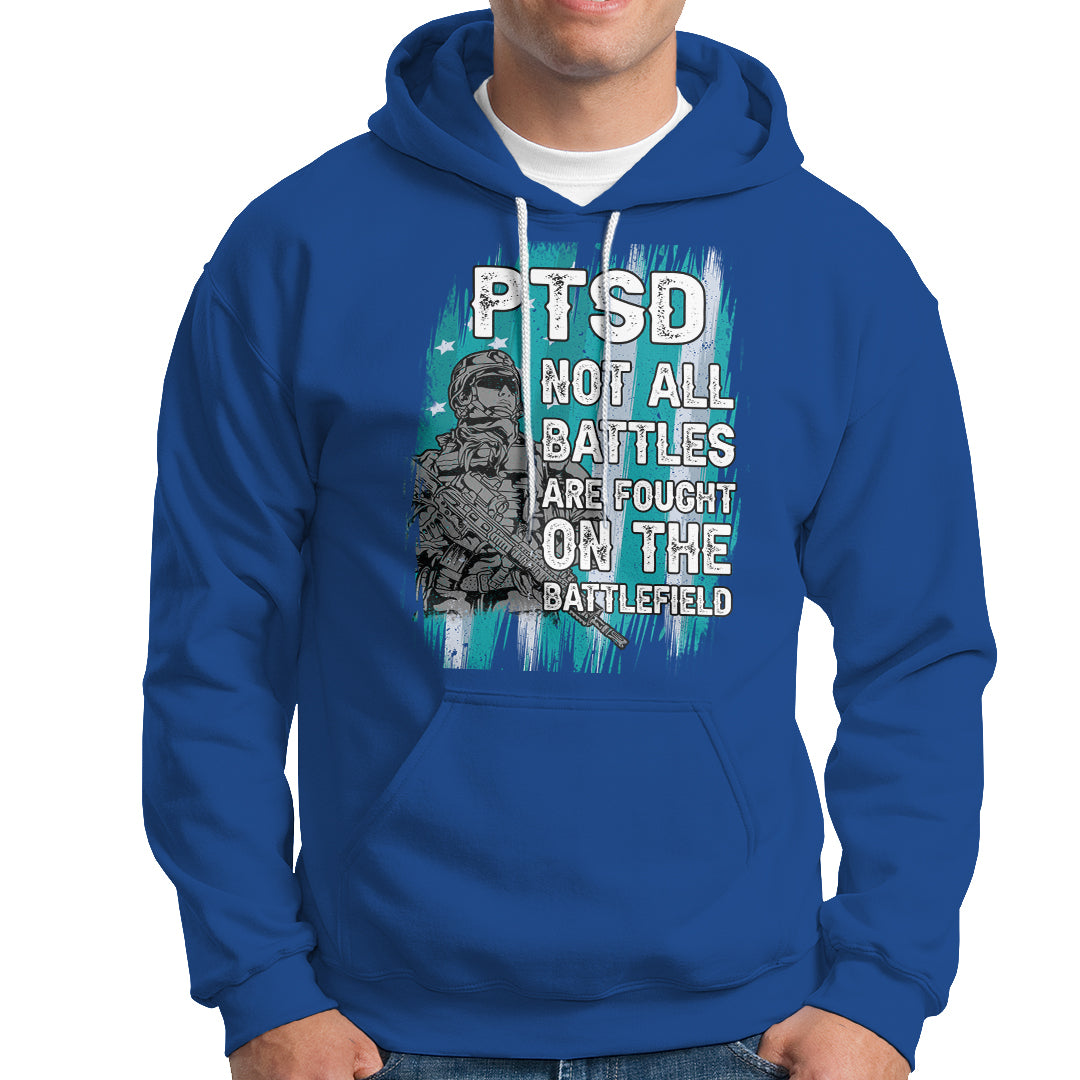 Veteran PTSD Hoodie Not All Battles Are Fought On The Battlefield - Wonder Print Shop