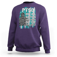 Veteran PTSD Sweatshirt Not All Battles Are Fought On The Battlefield - Wonder Print Shop