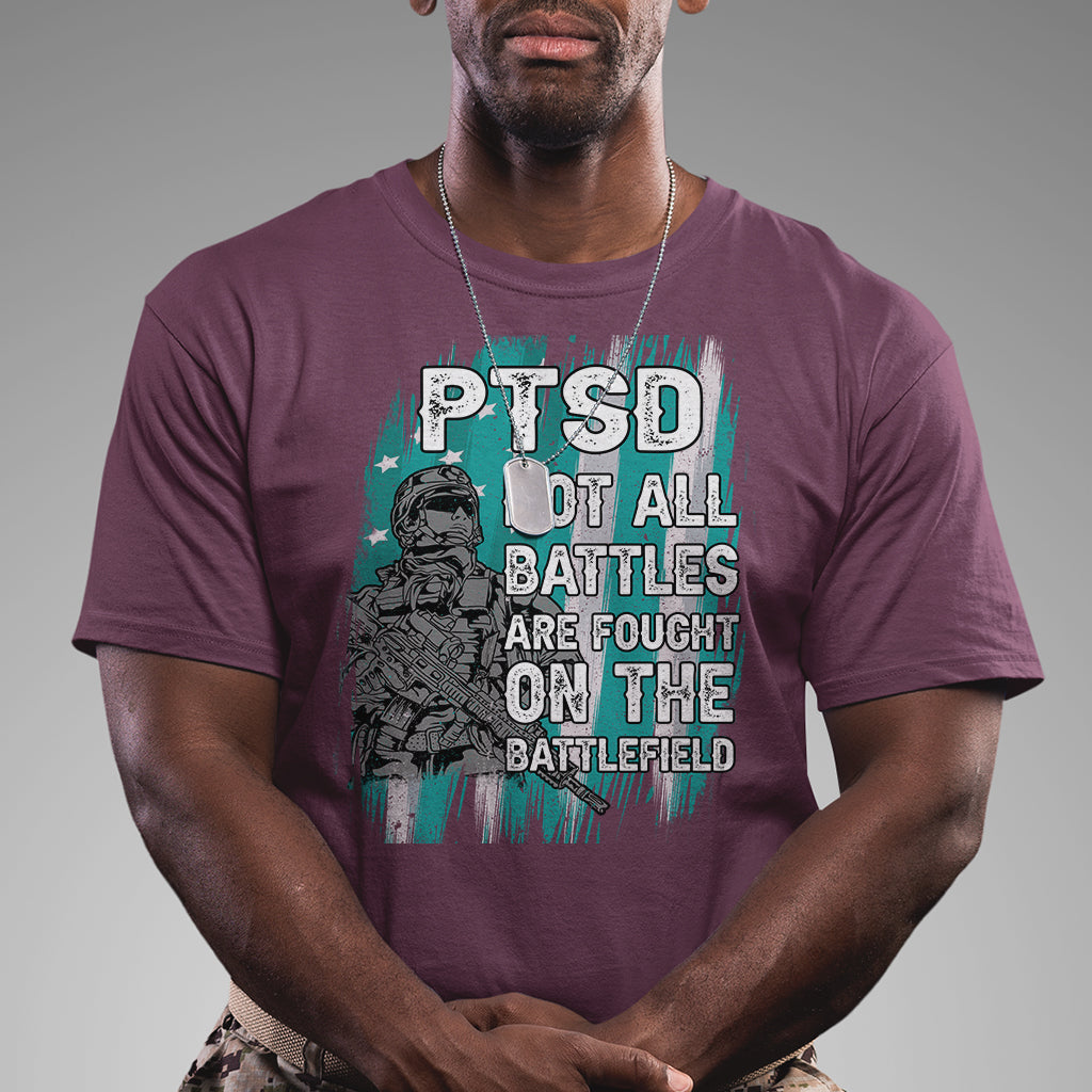 Veteran PTSD T Shirt Not All Battles Are Fought On The Battlefield - Wonder Print Shop