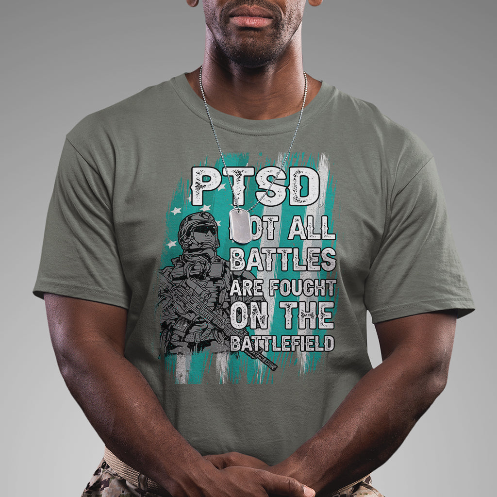 Veteran PTSD T Shirt Not All Battles Are Fought On The Battlefield - Wonder Print Shop
