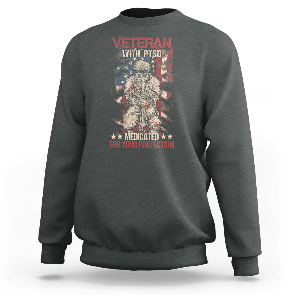 Veteran PTSD Sweatshirt Medicated For Your Protection American Flag Skeleton Soldier - Wonder Print Shop