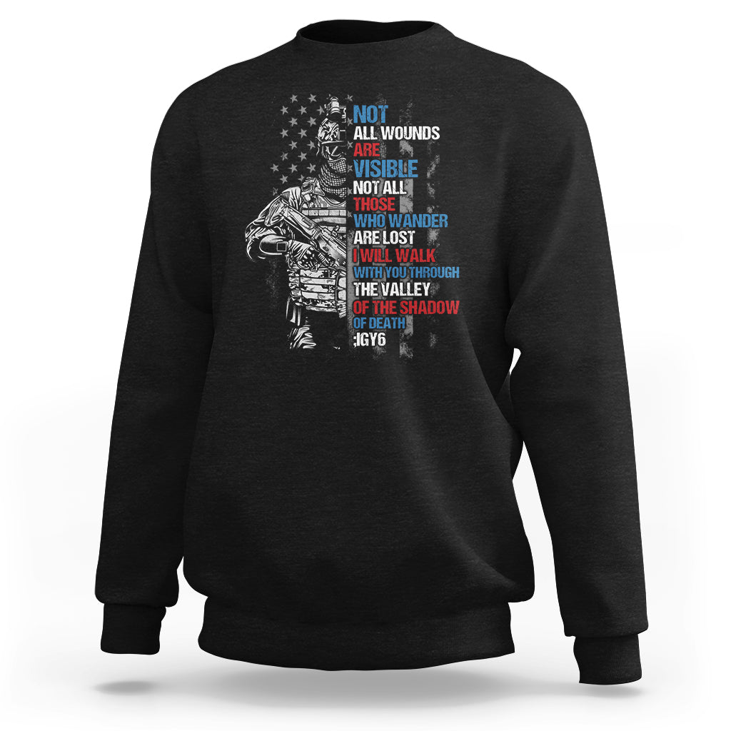 Veteran PTSD Sweatshirt Not All Wounds Are Visible Not All Those Who Wander Are Lost American Flag Soldier - Wonder Print Shop