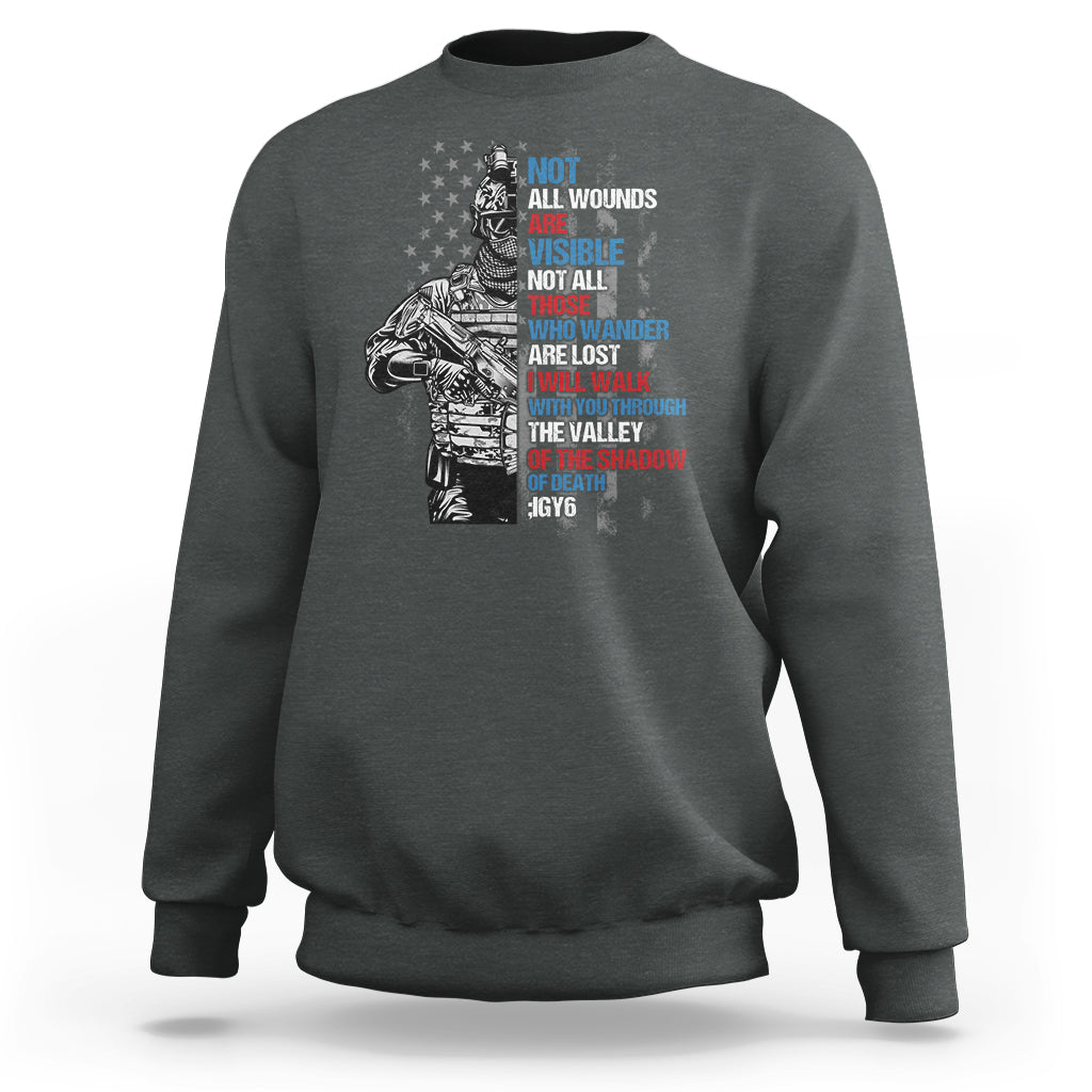 Veteran PTSD Sweatshirt Not All Wounds Are Visible Not All Those Who Wander Are Lost American Flag Soldier - Wonder Print Shop