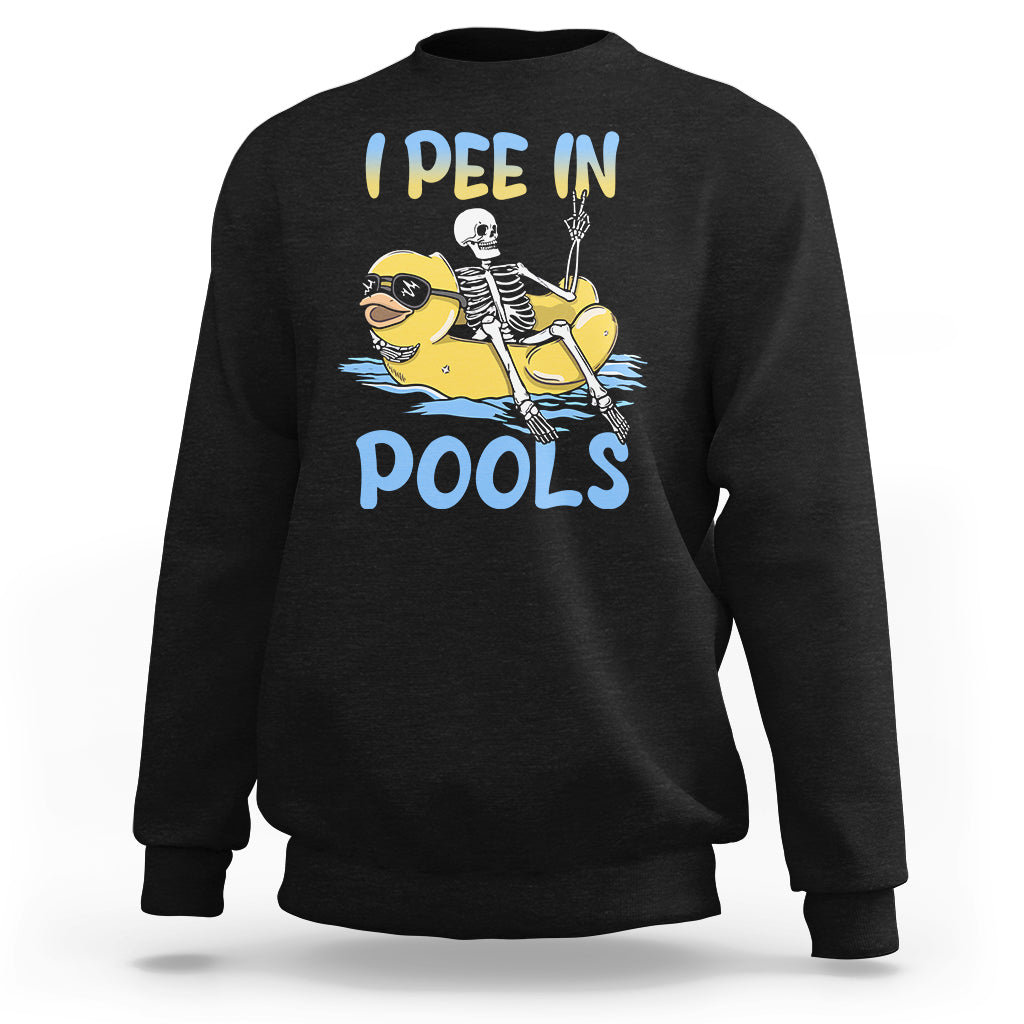 Swimming Skeleton Sweatshirt I Pee In Pools Funny Pool Lovers Sarcastic Sayings Summer - Wonder Print Shop