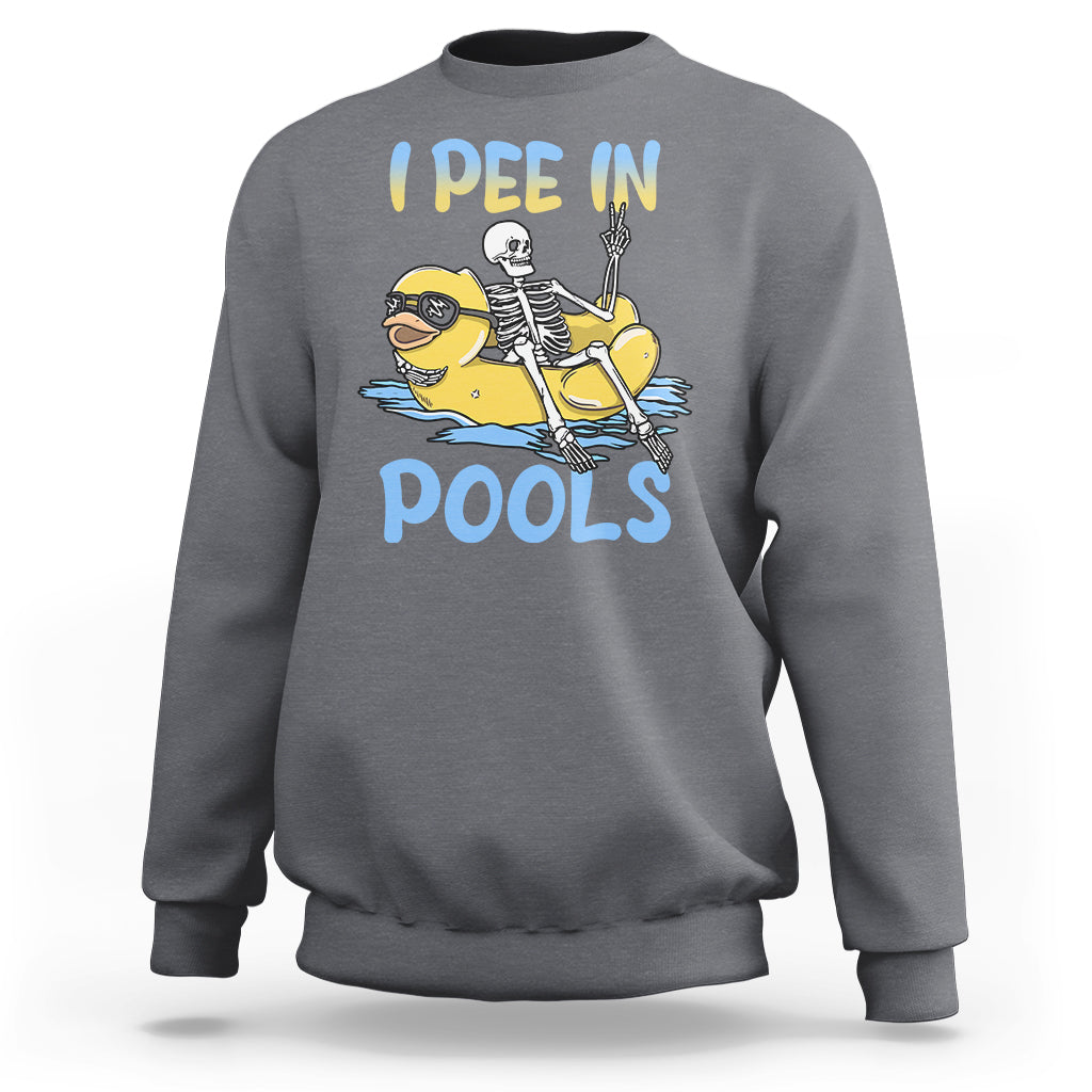 Swimming Skeleton Sweatshirt I Pee In Pools Funny Pool Lovers Sarcastic Sayings Summer - Wonder Print Shop