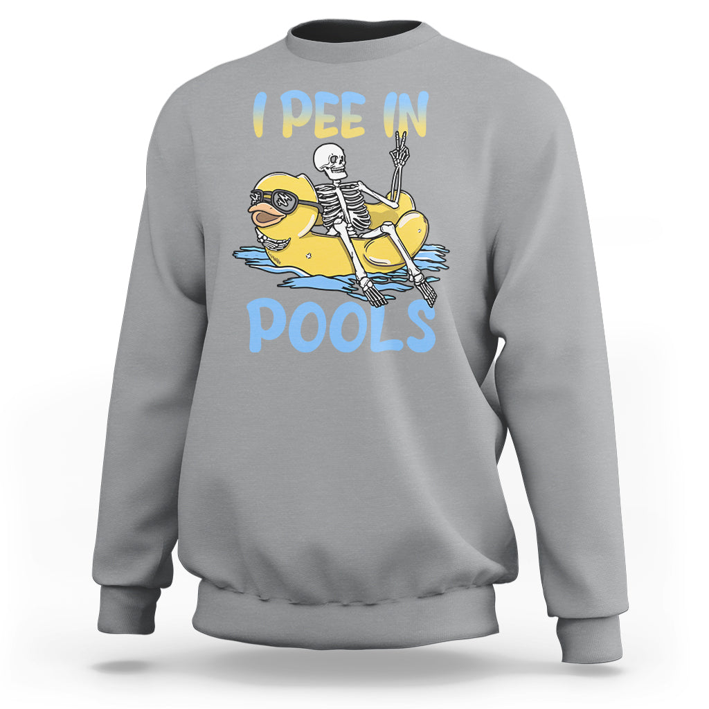 Swimming Skeleton Sweatshirt I Pee In Pools Funny Pool Lovers Sarcastic Sayings Summer - Wonder Print Shop