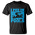 Swimming T Shirt I Pee In Pools Funny Pool Lovers Sarcastic Sayings Swimmers - Wonder Print Shop