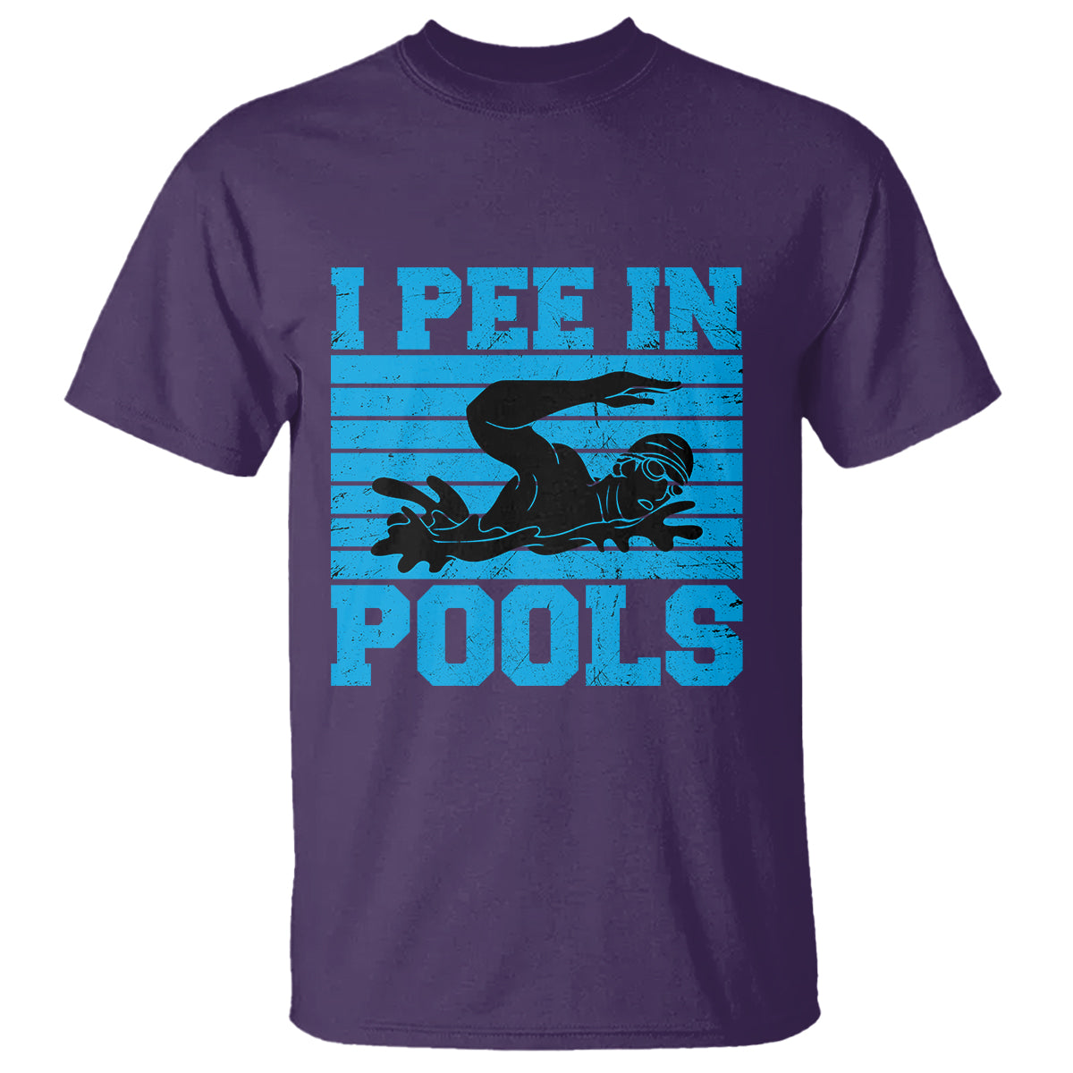 Swimming T Shirt I Pee In Pools Funny Pool Lovers Sarcastic Sayings Swimmers - Wonder Print Shop