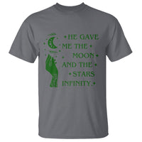Infinity Love T Shirt He Gave Me The Moon And The Stars Infinity Celestial Witchy - Wonder Print Shop