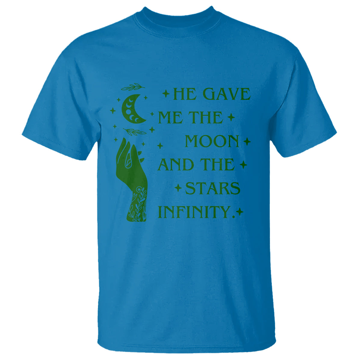 Infinity Love T Shirt He Gave Me The Moon And The Stars Infinity Celestial Witchy - Wonder Print Shop