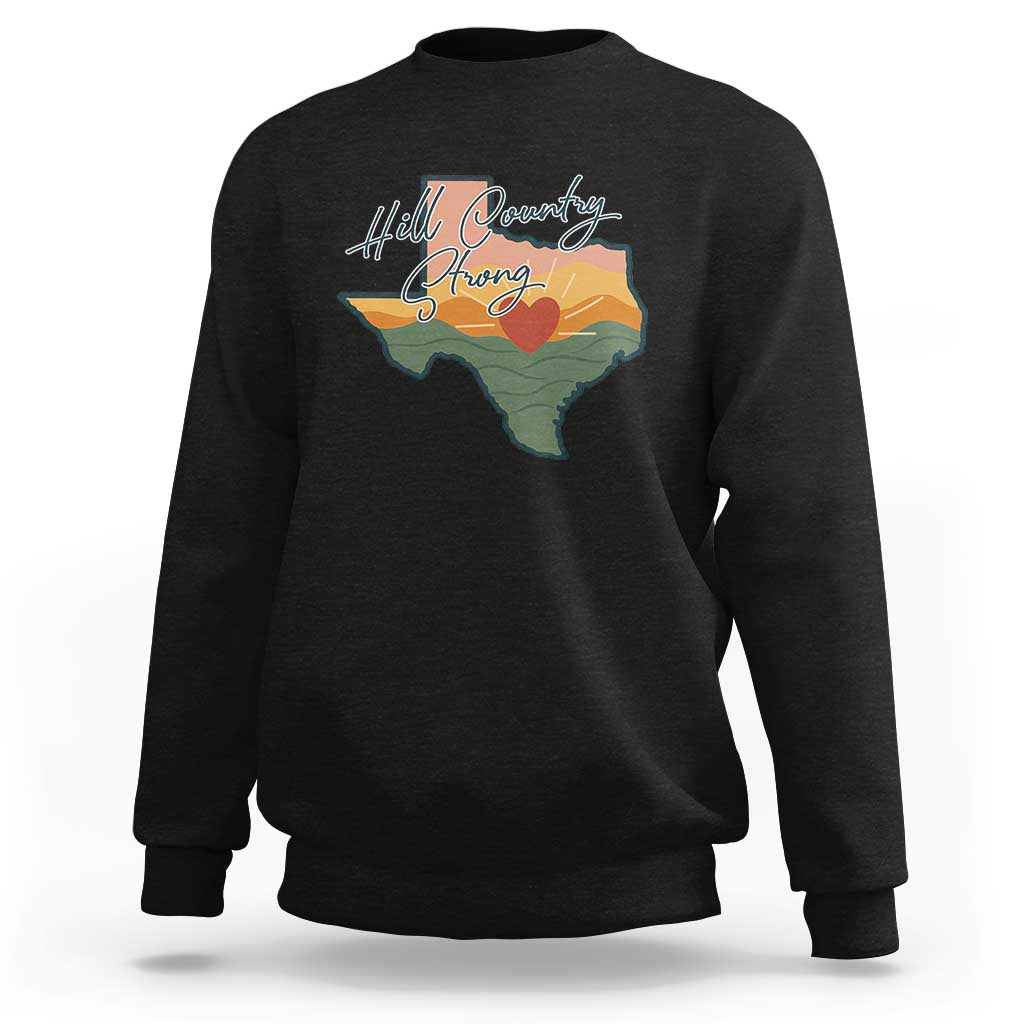 Hill Country Strong Sweatshirt Texas Pride for Resilient Texans Retro - Wonder Print Shop