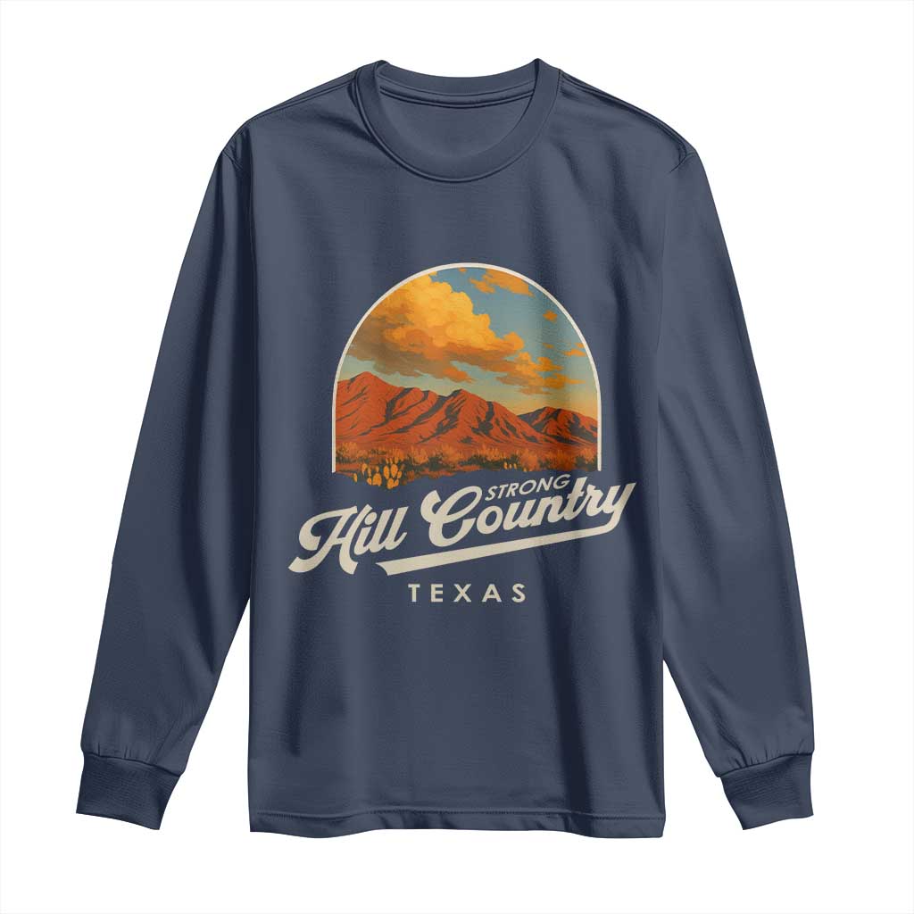 Hill Country Strong Long Sleeve Shirt Texas Support Retro Enchanted Rock - Wonder Print Shop