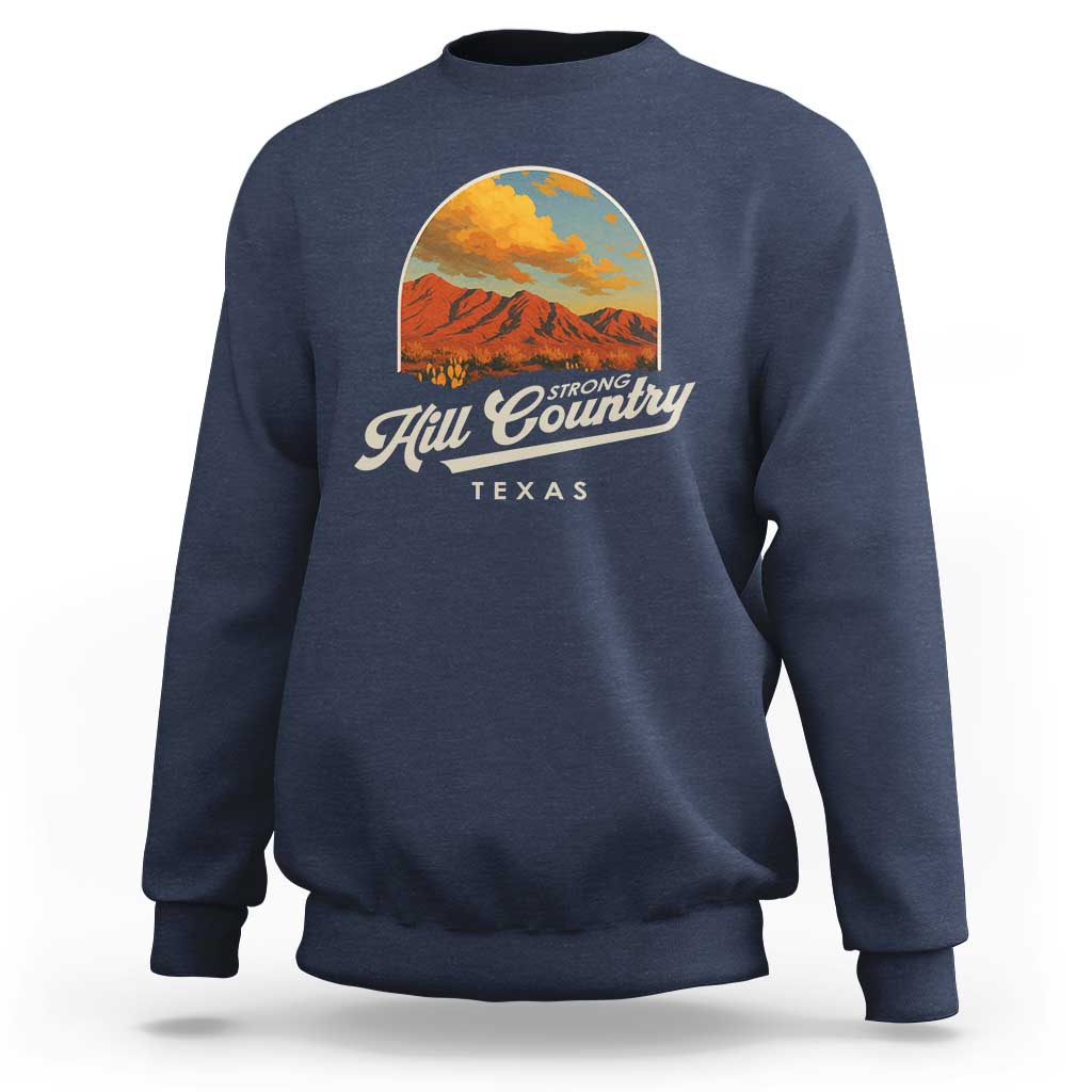 Hill Country Strong Sweatshirt Texas Support Retro Enchanted Rock - Wonder Print Shop