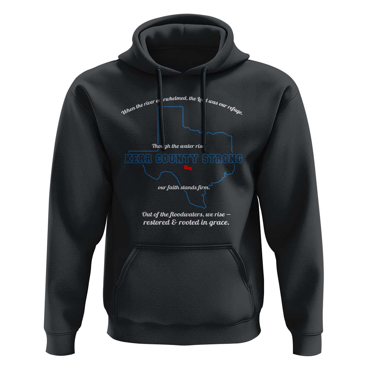 Kerr County Strong Christian Hoodie Texas Faith Hope Resilient Texans - Wonder Print Shop