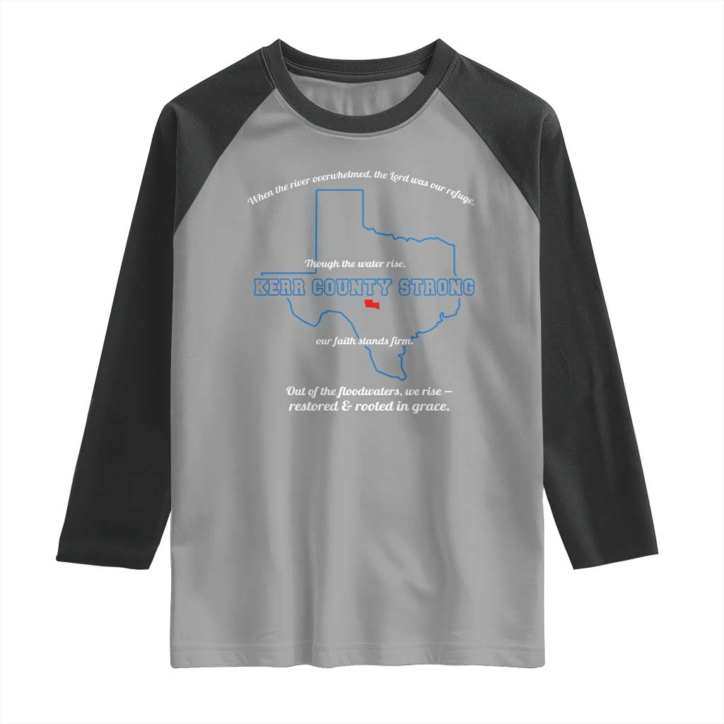 Kerr County Strong Christian Raglan Shirt Texas Faith Hope Resilient Texans - Wonder Print Shop