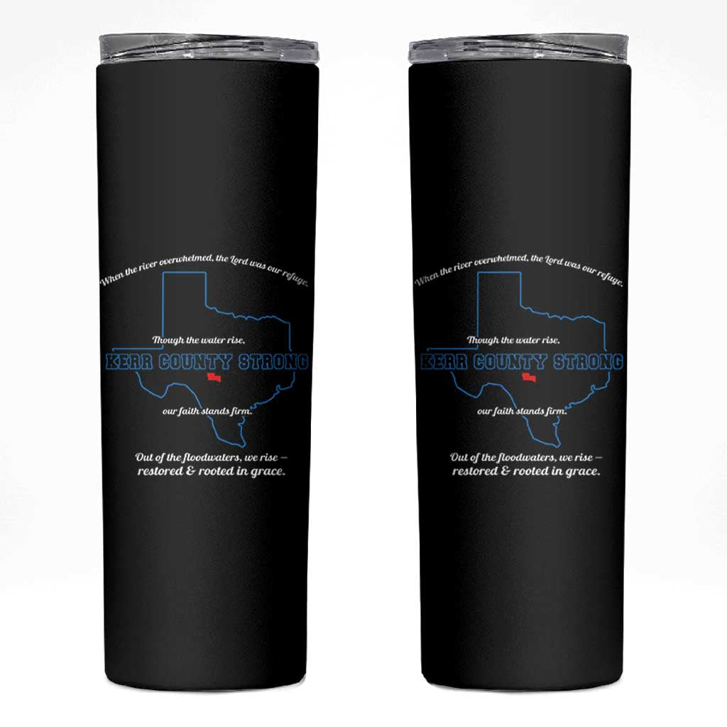 Kerr County Strong Christian Skinny Tumbler Texas Faith Hope Resilient Texans - Wonder Print Shop