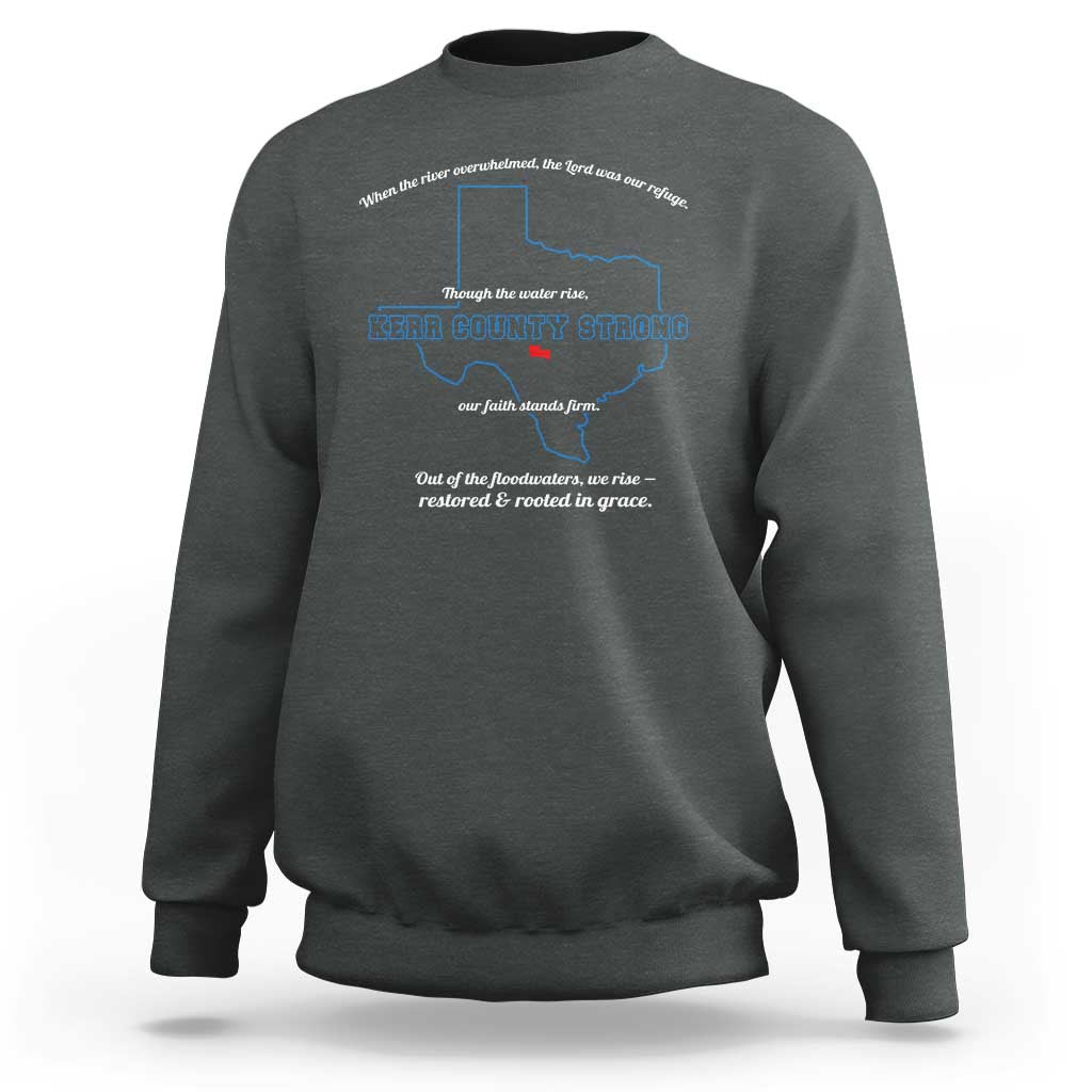 Kerr County Strong Christian Sweatshirt Texas Faith Hope Resilient Texans - Wonder Print Shop